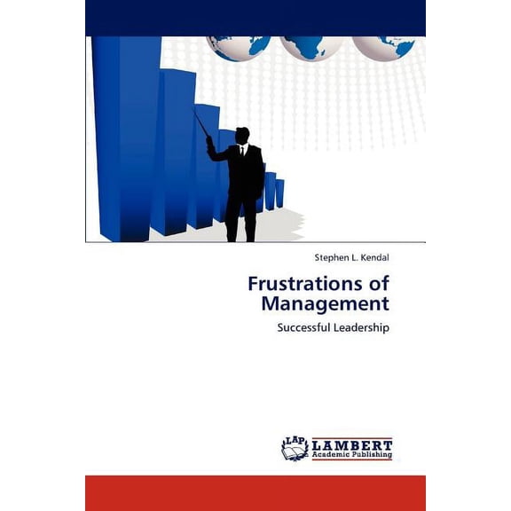 Frustrations of Management (Paperback)