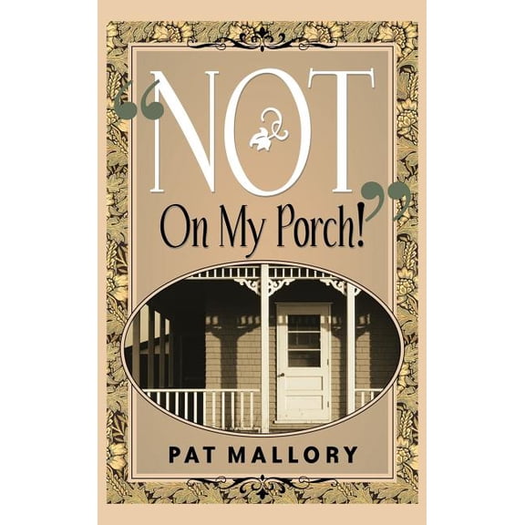 "Not On My Porch!", (Hardcover)