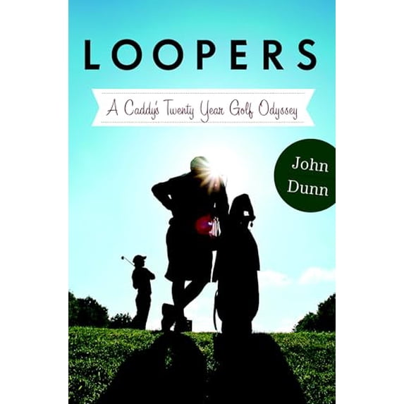 Pre-Owned Loopers: A Caddie's Twenty-Year Golf Odyssey (Hardcover) 0770437184 9780770437183