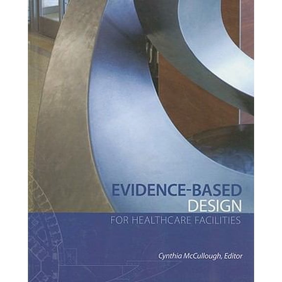 Pre-Owned Evidence-Based Design for Healthcare Facilities (Paperback) 1930538774 9781930538771