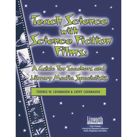 Managing the 21st Century Library Media  Teach Science with Science Fiction Films: A Guide for Teachers and Library Media Specialists, (Paperback)