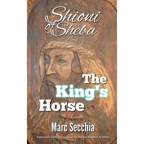Shioni of Sheba The King's Horse, Book 2, (Paperback)