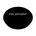 thumbnail image 2 of Grip BoredKoalas Funny Ew People PopSocket para teléfono celular, 2 of 6