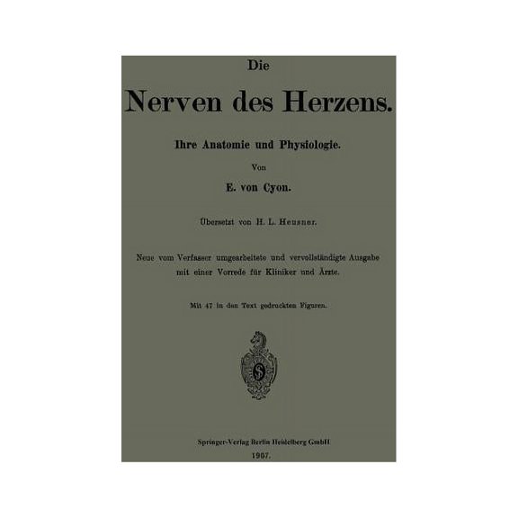 Die Nerven Des Herzens: Ihre Anatomie Und Physiologie, (Paperback)
