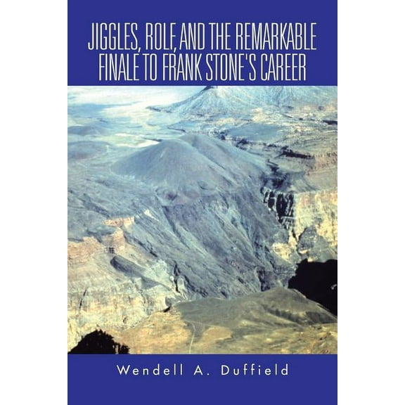 Jiggles, Rolf, and the Remarkable Finale to Frank Stone's Career, (Paperback)