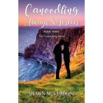 The Canoodling Canoodling Always & Forever: Book Three of The Canoodling Series, Book 3, (Paperback)