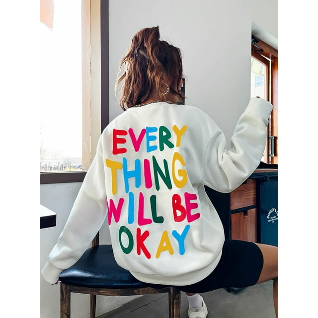 Sweatshirt Everything Will Be Ok Letter Printed Pullover Loose Warm Crewneck Hoodies