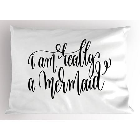 Mermaids Pillow Sham I'm Mermaid Pillow Sham Positive Motivational Slogan with Fantastical Themes Inscription Inspiration, Decorative Standard King Size Printed Pillowcase, 36 X 20 Inches, Black White, by Ambesonne ()
