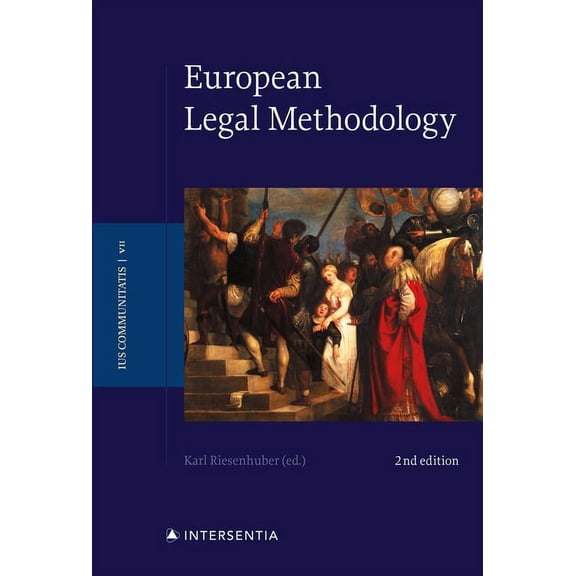 Ius Communitatis Series: European Legal Methodology (second edition) (Series #7) (Edition 2) (Hardcover)