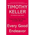 thumbnail image 2 of Every Good Endeavor: Connecting Your Work to God's Work, 2 of 2