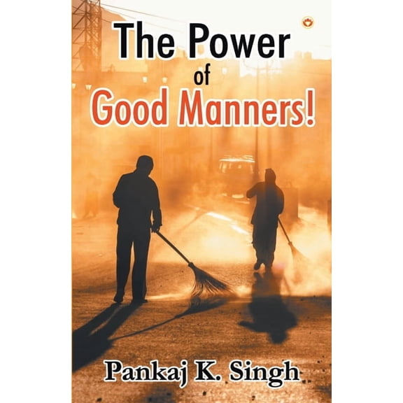 The Power of Good Manners, (Paperback)