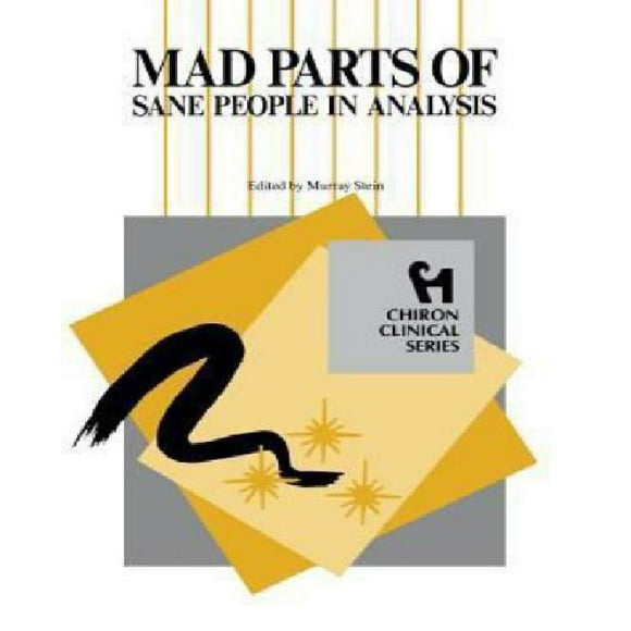 Mad Parts of Sane People in Analysis