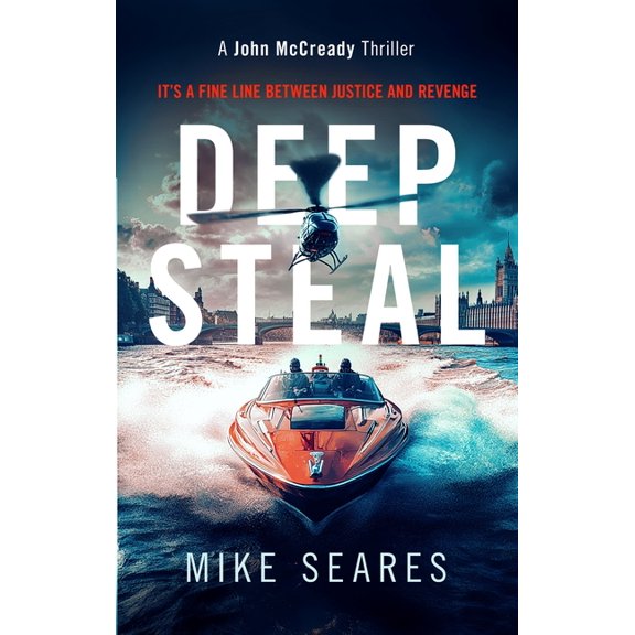John McCready Thriller Deep Steal, Book 1, (Paperback)