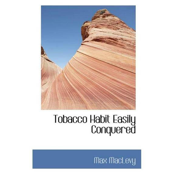 Tobacco Habit Easily Conquered (Paperback)