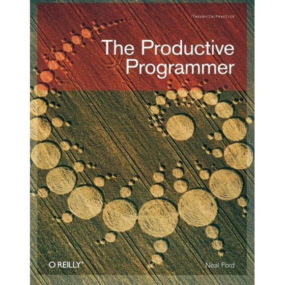 Le Programmeur Productif (Theory en Pratique (O'Reilly))
