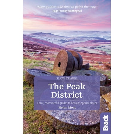 Peak District: Local, characterful guides to Britain's Special Places - (Best Places To Go In Peak District)