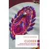 Closer: Notes from the Orgasmic Frontier of Female Sexuality [Paperback - Used]
