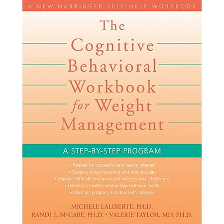 The Cognitive Behavioral Workbook for Weight Management : A Step-by-Step (Best Stage Management Programs)