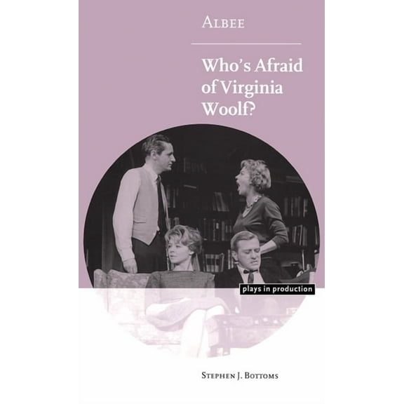 Plays in Production Albee: Who's Afraid of Virginia Woolf?, (Hardcover)