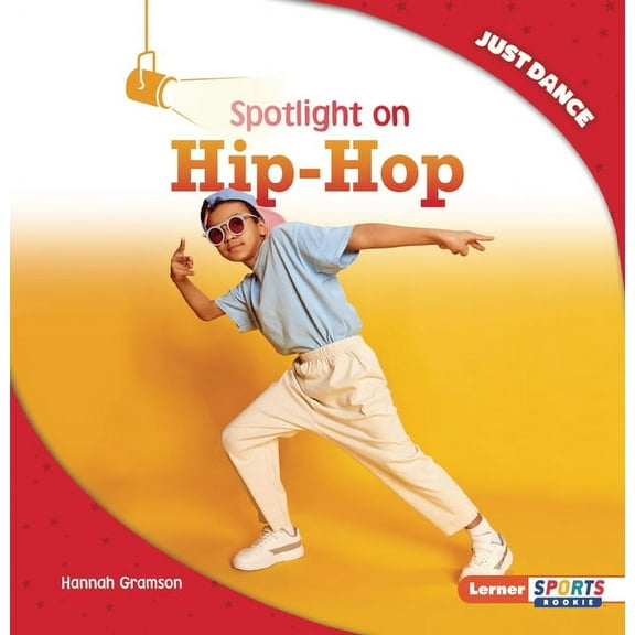 Just Dance (Lerner Sports Rookie) Spotlight on Hip-Hop, (Paperback)