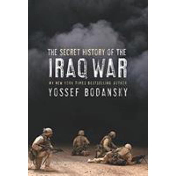 Pre-Owned Secret History of the Iraq War (Paperback) 0060736801 9780060736804