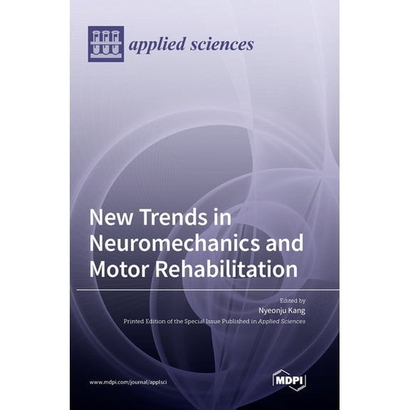 New Trends in Neuromechanics and Motor Rehabilitation, (Hardcover)