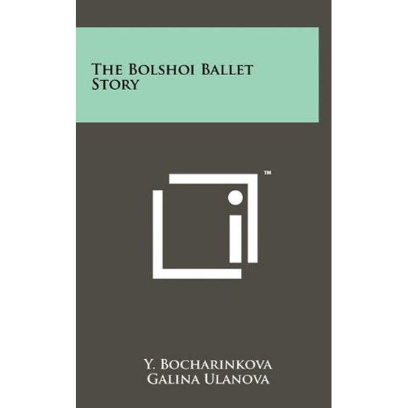 The Bolshoi Ballet Story (Hardcover)