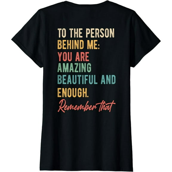 To The Person Behind Me You Matter Self Love Mental Health T-Shirt