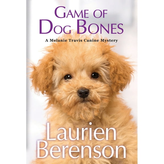 A Melanie Travis Canine Mystery Game of Dog Bones, (Paperback)