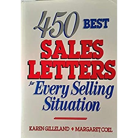 450 Best Sales Letters for Every Selling Situation by Karen Gilleland (Hardcover)