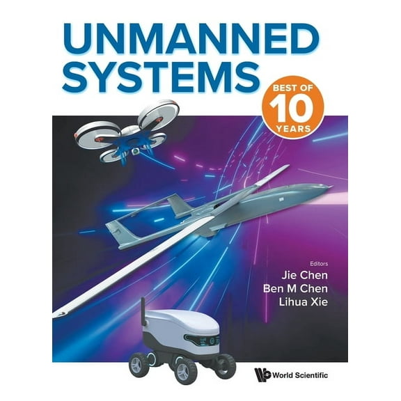 Unmanned Systems: Best of 10 Years, (Hardcover)