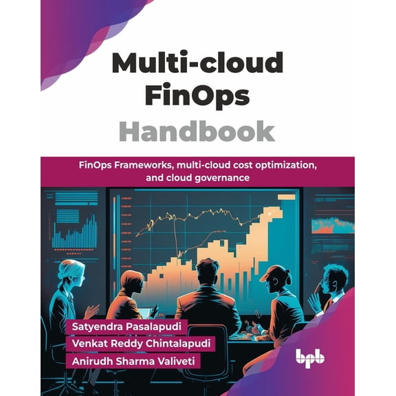 Multi-cloud FinOps Handbook: FinOps Frameworks, multi-cloud cost optimization, and cloud governance (English Edition), (Paperback)