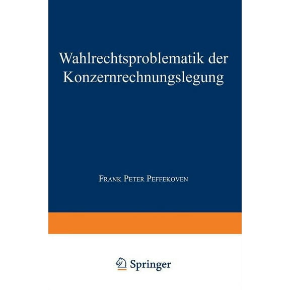 Gabler Edition Wissenschaft Wahlrechtsproblematik Der Konzernrechnungslegung, (Paperback)