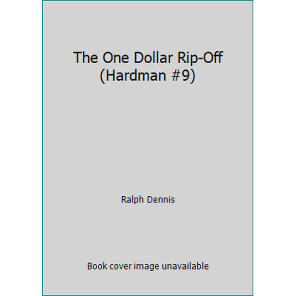 Pre-Owned The One Dollar Rip-Off (Hardman #9) (Paperback) 0445004363 9780445004368