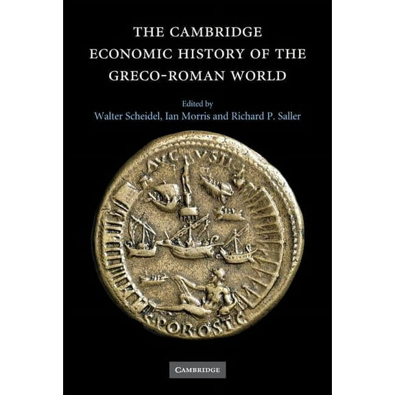 The Cambridge Economic History of the Greco-Roman World, (Hardcover)