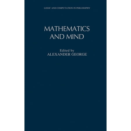 Logic and Computation in Philosophy Mathematics and Mind (Hardcover)
