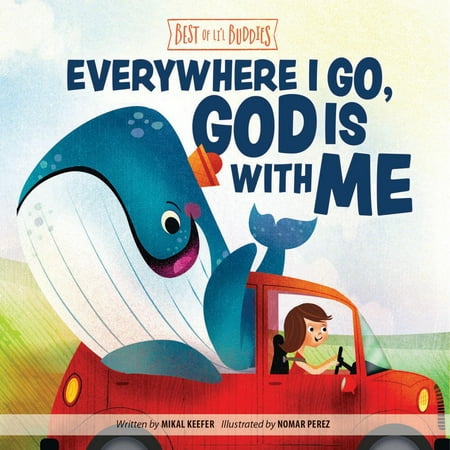 Everywhere I Go, God Is with Me (Board Book) (Best Religion For Me)