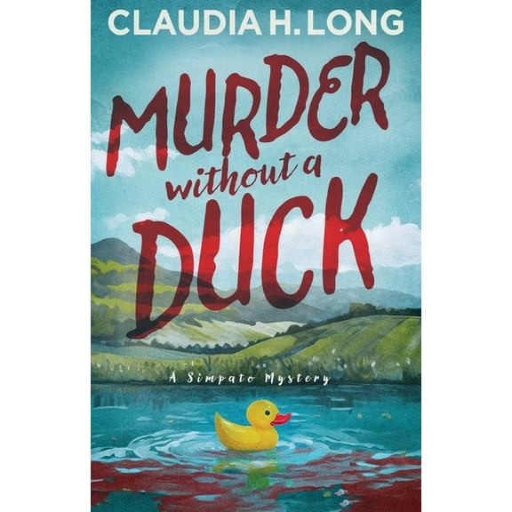 A Simpato Mystery Murder Without a Duck, (Paperback)