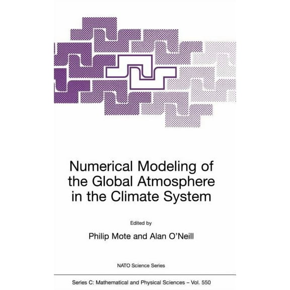 NATO Science Series C: Numerical Modeling of the Global Atmosphere in the Climate System, Book 550, (Hardcover)