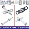 thumbnail image 5 of Whole Parts Range Top Burner Spark Ignitor Part # PA020028 - Replacement and Compatible With Some Viking Ranges, 5 of 9