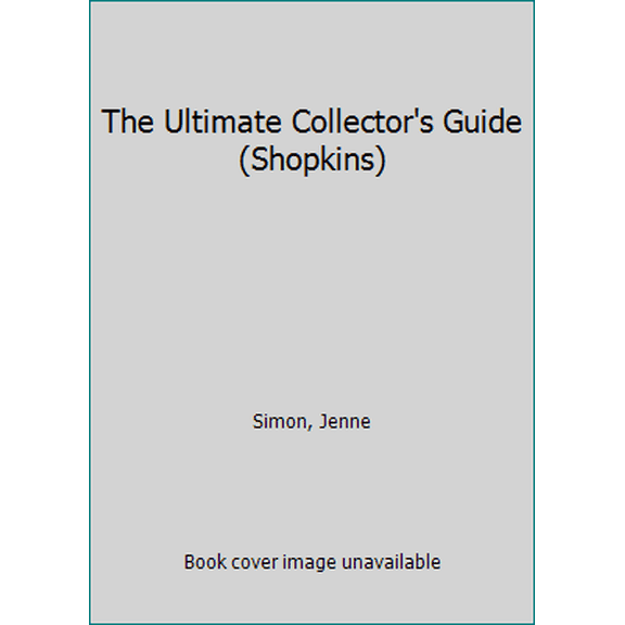 Pre-Owned Shopkins: The Ultimate Collector's Guide (Paperback) 0545836026 9780545836029
