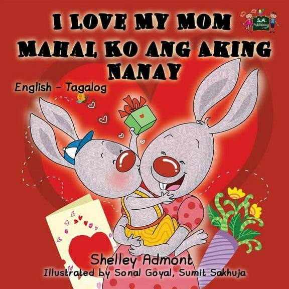 English Tagalog Bilingual Collection I Love My Mom: English Tagalog Bilingual Edition, (Paperback)