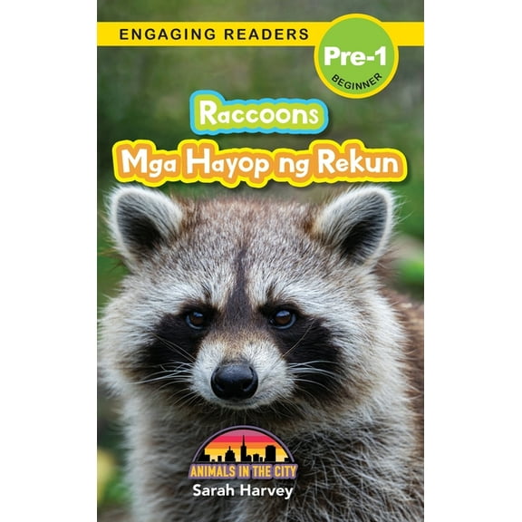 Animals in the City Raccoons: Bilingual (English/Filipino) (Ingles/Filipino) Mga Hayop ng Rekun - Animals in the City (Engaging Readers, Lev, Book 7, (Hardcover)