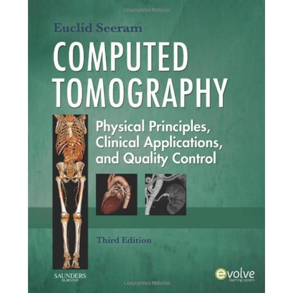 Pre-Owned Computed Tomography: Physical Principles, Clinical Applications, and Quality Control (Paperback) 1416028951 9781416028956