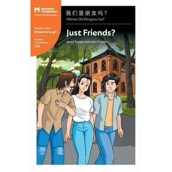 Mandarin Companion Just Friends?: Mandarin Companion Graded Readers Breakthrough Level, Simplified Chinese Edition, (Paperback)