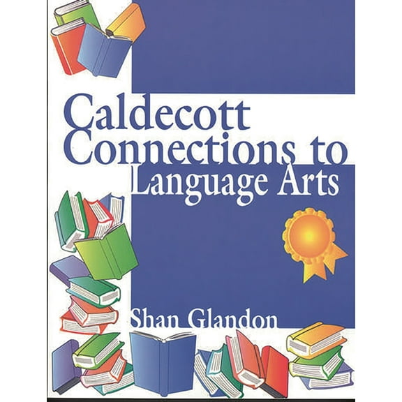 Caldecott Connections to Language Arts, (Paperback)