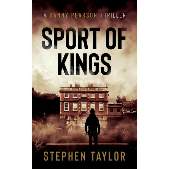 A Danny Pearson Thriller Sport Of Kings, Book 5, (Paperback)