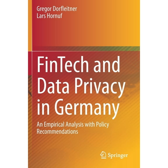 Fintech and Data Privacy in Germany: An Empirical Analysis with Policy Recommendations, (Paperback)