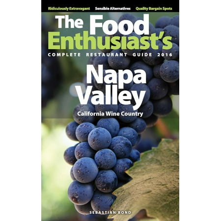 Napa Valley: 2016 - eBook (Napa Valley Best Places To Visit)