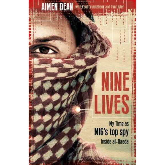 Pre-Owned Nine Lives : My Time As MI6's Top Spy Inside Al-Qaeda (Hardcover) 9781786073280